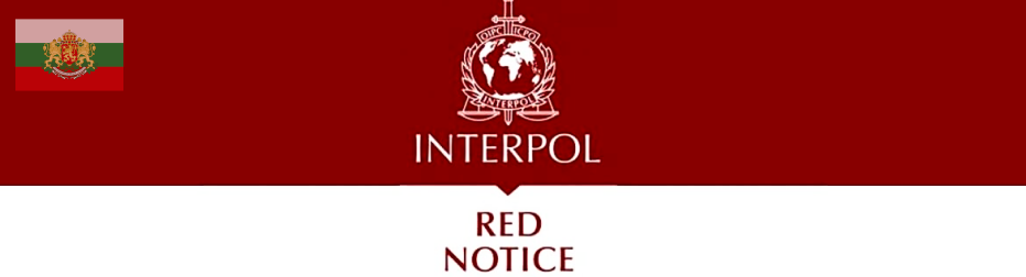 Bulgaria’s Red Notice Operations